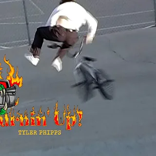 TYLER PHIPPS - 'BURNIN' UP!' DVD SECTION