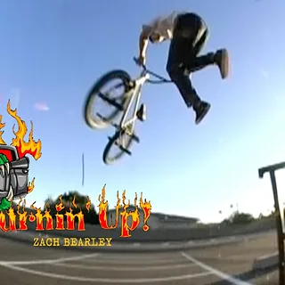 ZACH BEARLEY - 'BURNIN' UP!' DVD SECTION