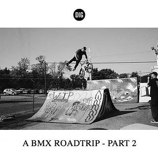 A BMX ROADTRIP - PART II