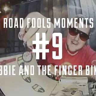 Road Fools Top Ten Moments - # 9 — Robbo and the Finger Bikes