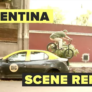 ARGENTINA SCENE REPORT | DIG BMX