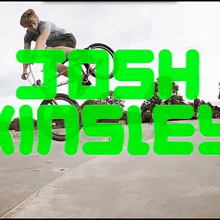 DIG BMX + Josh Kinsley