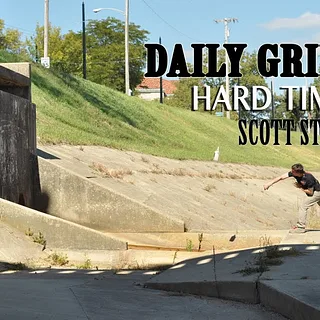The Daily Grind "Hard Times" Scott Steele