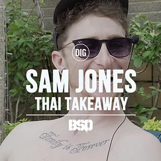 SAM JONES - THAI TAKEAWAY - DIG BMX X BSD
