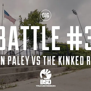 Dan Paley vs the Kinked Rail - BATTLES Episode 3