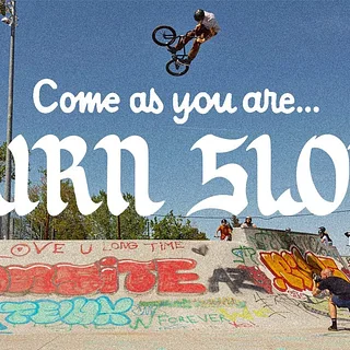 "Come As You Are..." Burn Slow Summer '22 Promo