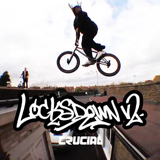 CRUCIAL BMX  - Hayden Bennet 'LOCKSDOWN v2'