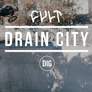 DIG BMX: Corey Walsh - Drain City