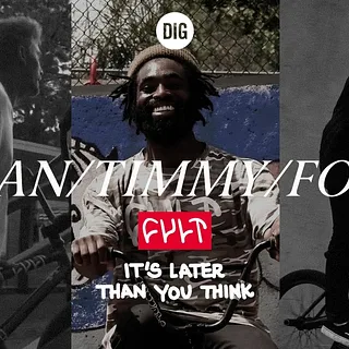 KILIAN/TIMMY/FOLEY - CULT CREW "It's Later Than You Think" - DIG BMX