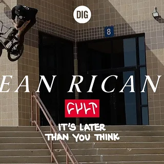 Sean Ricany - CULT CREW "It's Later Than You Think" - DIG BMX