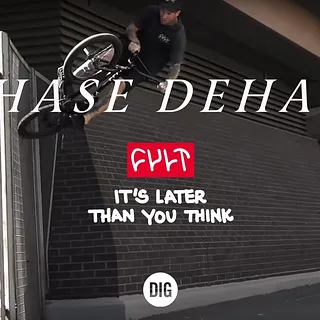 Chase DeHart - CULT CREW 'It's Later Than You Think' DIG BMX EXCLUSIVE