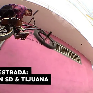 DANIEL ESTRADA – VIBING IN SD & TIJUANA