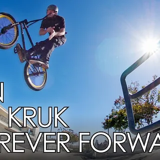 DAN KRUK - FOREVER FORWARD - RIXIN BIKES