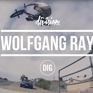 Wolfgang Ray - DIVISION X DIG BMX