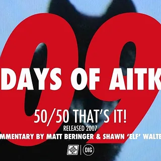Mike Aitken - Day 9: 50/50 "That's It!' 2007