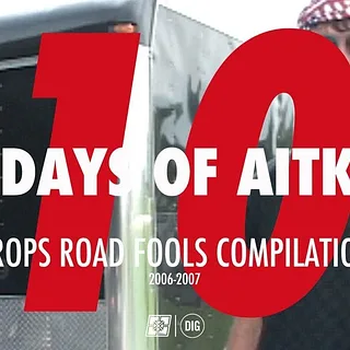 Mike Aitken - Day 10:  'Road Fools Compilation' 2006 2007