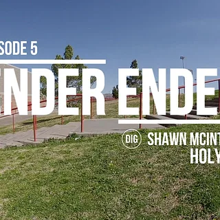 DIG BMX - Ender Ender - Shawn McIntosh