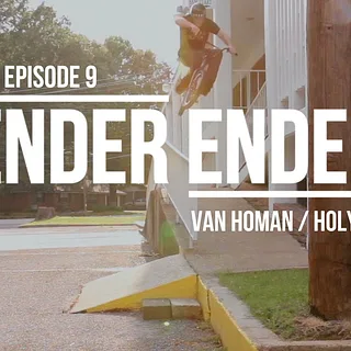 DIG BMX - ENDER ENDER - VAN HOMAN IN HOLY FIT