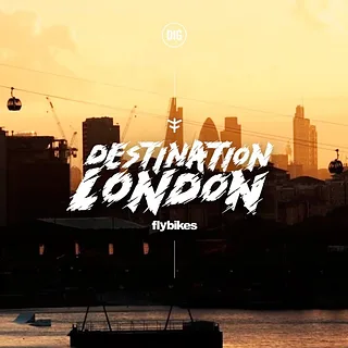 Fly Bikes - Devon Smillie & Larry Edgar - Destination London