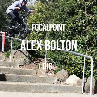 Alex Bolton - DIG X FOCALPOINT