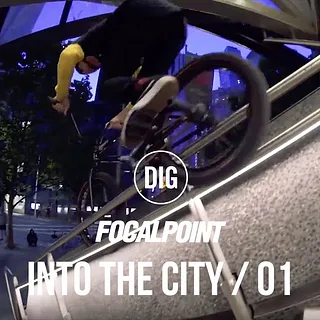FOCALPOINT BMX - INTO THE CITY EP1