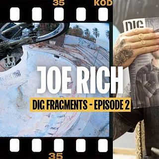 JOE RICH - DIG 'FRAGMENTS' - Episode 2