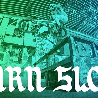 BURN SLOE -  PRESENTED BY ETNIES & BURN SLOW