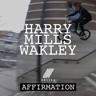 Harry Mills Wakley - UNITED 'AFFIRMATION' | DIG BMX