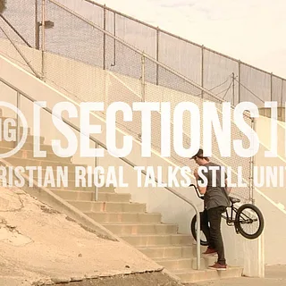 DIG BMX - Sections - Christian Rigal talks 'Still United'