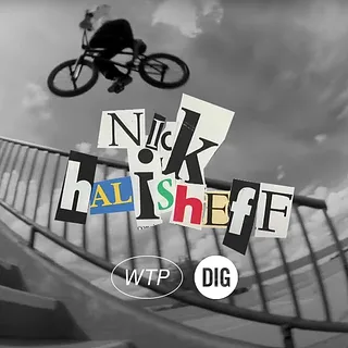 NICK HALISHEFF - WETHEPEOPLE X DIG