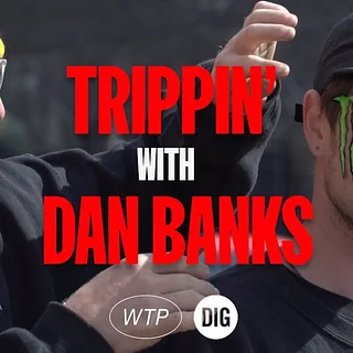 TRIPPIN' WITH DAN BANKS - DIG BMX