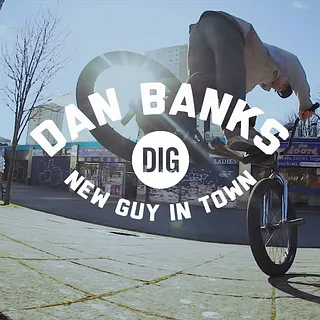 DIG X DAN BANKS - 'NEW GUY IN TOWN'