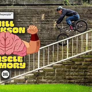 WILL JACKSON 'MUSCLE MEMORY' - WETHEPEOPLE X DIG BMX