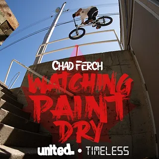 Watching Paint Dry - Chad Ferch | UNITED BMX