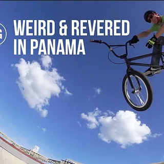 Weird & Revered in Panama - DIG BMX