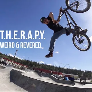 Weird & Revered - T.H.E.R.A.P.Y. - DIG BMX