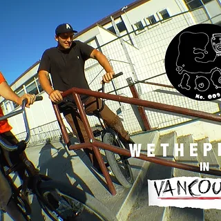E-LOG 009 - WETHEPEOPLE BEHIND THE SCENES IN VANCOUVER