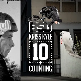 BSD: KRISS KYLE - 10 + COUNTING (BMX)