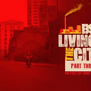 BSD "Living For The City" Part 3 - Alex Donnachie, Jeff Cadger, Dan Paley