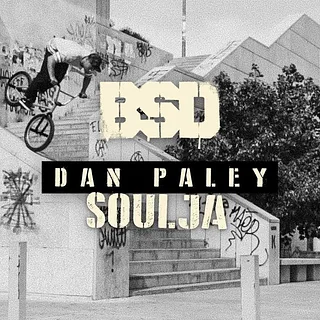 BSD BMX  Dan Paley Soulja