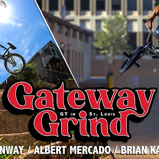GATEWAY GRIND - GT BMX IN ST LOUIS