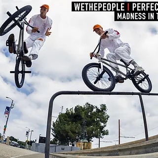 MADNESS IN THE STREETS OF LA - PERFECT STRANGERS II - WETHEPEOPLE BMX