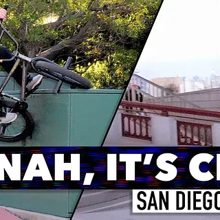 NAH, IT'S CHILL -  SAN DIEGO BMX MIXTAPE