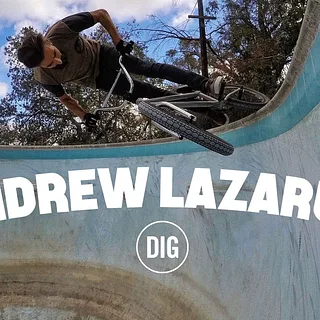 ANDREW LAZARUK X DIG