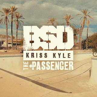 BSD BMX - Kriss Kyle - The Passenger