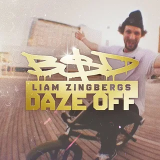 BSD BMX - Liam Zingbergs - Daze Off