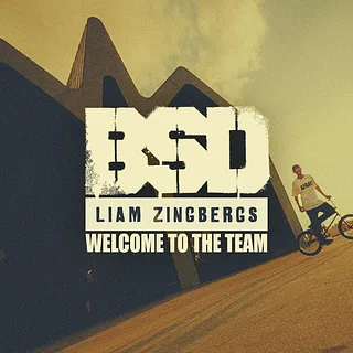 BSD BMX - Liam Zingbergs - Welcome to the Team