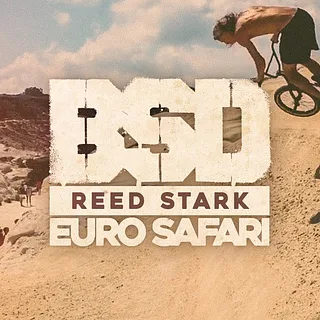 BSD BMX - Reed Stark Euro Safari