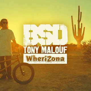 BSD BMX - Tony Malouf - WheriZona