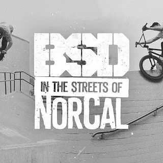 BSD BMX 'In the Streets of NorCal'